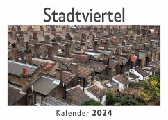 Stadtviertel (Wandkalender 2024, Kalender DIN A4 quer, Monatskalender im Querformat mit Kalendarium, Das perfekte Geschenk) - Müller, Anna