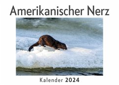 Amerikanischer Nerz (Wandkalender 2024, Kalender DIN A4 quer, Monatskalender im Querformat mit Kalendarium, Das perfekte Geschenk) - Müller, Anna