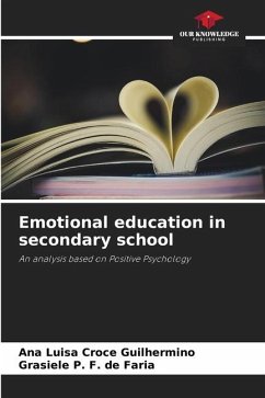 Emotional education in secondary school - Croce Guilhermino, Ana Luisa;F. de Faria, Grasiele P.