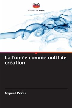 La fumée comme outil de création - Pérez, Miguel