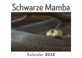 Schwarze Mamba (Wandkalender 2024, Kalender DIN A4 quer, Monatskalender im Querformat mit Kalendarium, Das perfekte Geschenk) Schwarze Mamba (Wandkalender 2024, Kalender DIN A4 quer, Monatskalender im Querformat mit Kalendarium, Das perfekte Geschenk)