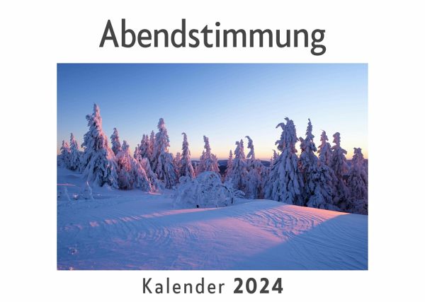 Abendstimmung (Wandkalender 2024, Kalender DIN A4 quer, Monatskalender im Querformat mit Kalendarium, Das perfekte Geschenk)