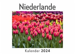 Niederlande (Wandkalender 2024, Kalender DIN A4 quer, Monatskalender im Querformat mit Kalendarium, Das perfekte Geschenk) - Müller, Anna