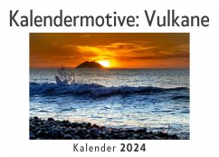 Kalendermotive: Vulkane (Wandkalender 2024, Kalender DIN A4 quer, Monatskalender im Querformat mit Kalendarium, Das perfekte Geschenk) - Müller, Anna