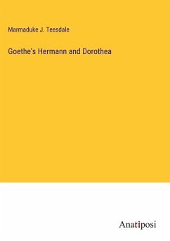 Goethe's Hermann and Dorothea - Teesdale, Marmaduke J.