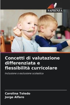 Concetti di valutazione differenziata e flessibilità curricolare - Toledo, Carolina;Alfaro, Jorge
