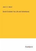 David Crockett: his Life and Adventures