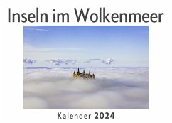 Inseln im Wolkenmeer (Wandkalender 2024, Kalender DIN A4 quer, Monatskalender im Querformat mit Kalendarium, Das perfekte Geschenk) - Müller, Anna