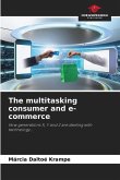 The multitasking consumer and e-commerce