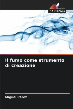 Il fumo come strumento di creazione - Pérez, Miguel