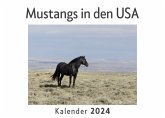 Mustangs in den USA (Wandkalender 2024, Kalender DIN A4 quer, Monatskalender im Querformat mit Kalendarium, Das perfekte Geschenk) Mustangs in den USA (Wandkalender 2024, Kalender DIN A4 quer, Monatskalender im Querformat mit Kalendarium, Das perfekte Geschenk)