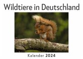 Wildtiere in Deutschland (Wandkalender 2024, Kalender DIN A4 quer, Monatskalender im Querformat mit Kalendarium, Das perfekte Geschenk)
