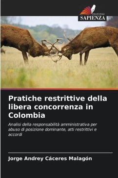 Pratiche restrittive della libera concorrenza in Colombia - Caceres Malagon, Jorge Andrey