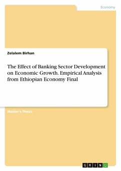 The Effect of Banking Sector Development on Economic Growth. Empirical Analysis from Ethiopian Economy Final