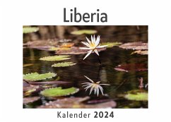 Liberia (Wandkalender 2024, Kalender DIN A4 quer, Monatskalender im Querformat mit Kalendarium, Das perfekte Geschenk) - Müller, Anna Liberia (Wandkalender 2024, Kalender DIN A4 quer, Monatskalender im Querformat mit Kalendarium, Das perfekte Geschenk) - Müller, Anna