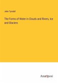 The Forms of Water in Clouds and Rivers, Ice and Glaciers