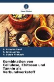 Kombination von Cellulose, Chitosan und Tannin als Verbundwerkstoff