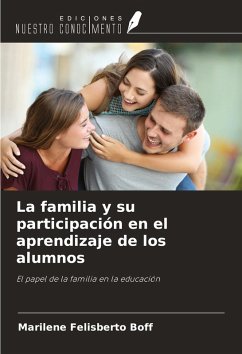 La familia y su participación en el aprendizaje de los alumnos - Felisberto Boff, Marilene