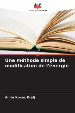 Une méthode simple de modification de l'énergie - Kovac Kralj, Anita