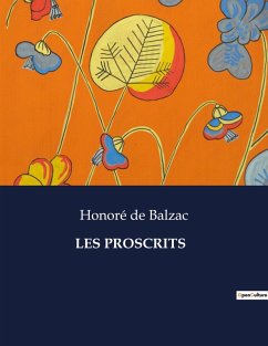 LES PROSCRITS - de Balzac, Honoré