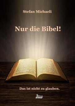 Nur die Bibel! - Michaeli, Stefan