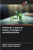 Pesticidi a base di neem: Ecologia e socializzazione