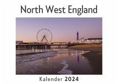 North West England (Wandkalender 2024, Kalender DIN A4 quer, Monatskalender im Querformat mit Kalendarium, Das perfekte Geschenk) - Müller, Anna