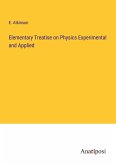 Elementary Treatise on Physics Experimental and Applied