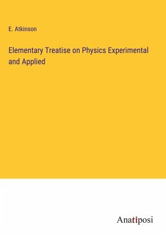 Cover Elementary Treatise on Physics Experimental and Applied