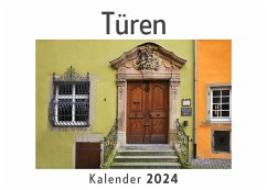 Türen (Wandkalender 2024, Kalender DIN A4 quer, Monatskalender im Querformat mit Kalendarium, Das perfekte Geschenk) - Müller, Anna