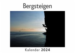 Bergsteigen (Wandkalender 2024, Kalender DIN A4 quer, Monatskalender im Querformat mit Kalendarium, Das perfekte Geschenk) - Müller, Anna