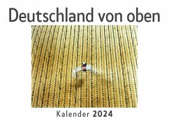 Deutschland von oben (Wandkalender 2024, Kalender DIN A4 quer, Monatskalender im Querformat mit Kalendarium, Das perfekte Geschenk) - Müller, Anna