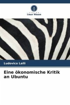 Eine ökonomische Kritik an Ubuntu - Lalli, Ludovico