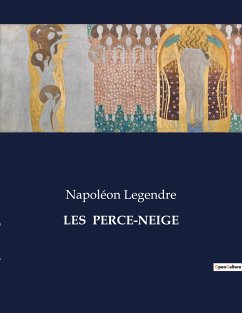 LES PERCE-NEIGE - Legendre, Napoléon