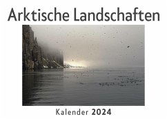 Arktische Landschaften (Wandkalender 2024, Kalender DIN A4 quer, Monatskalender im Querformat mit Kalendarium, Das perfekte Geschenk) - Müller, Anna