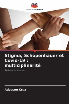 Stigma, Schopenhauer et Covid-19 : multiciplinarité - Cruz, Adysson