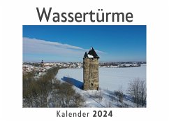 Wassertürme (Wandkalender 2024, Kalender DIN A4 quer, Monatskalender im Querformat mit Kalendarium, Das perfekte Geschenk) - Müller, Anna