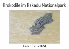 Krokodile im Kakadu Nationalpark (Wandkalender 2024, Kalender DIN A4 quer, Monatskalender im Querformat mit Kalendarium, Das perfekte Geschenk) - Müller, Anna