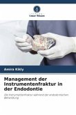 Management der Instrumentenfraktur in der Endodontie