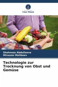 Technologie zur Trocknung von Obst und Gemüse - Abdullaeva, Shahnoza;Meliboev, Mirazam