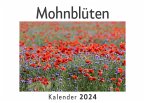 Mohnblüten (Wandkalender 2024, Kalender DIN A4 quer, Monatskalender im Querformat mit Kalendarium, Das perfekte Geschenk)