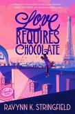 Love Requires Chocolate (eBook, ePUB)