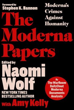 The Moderna Papers (eBook, ePUB) - The Warroom/Dailyclout Pfizer Documents Analysts