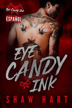 Eye Candy Ink: La serie completa (eBook, ePUB) - Hart, Shaw