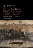Alfred Hitchcock's Psycho and Taxidermy (eBook, ePUB)