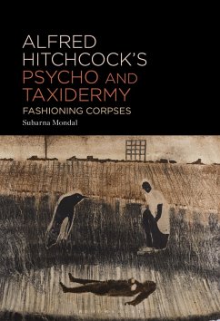Alfred Hitchcock's Psycho and Taxidermy (eBook, ePUB) - Mondal, Subarna