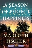 A Season of Perfect Happiness (eBook, ePUB)