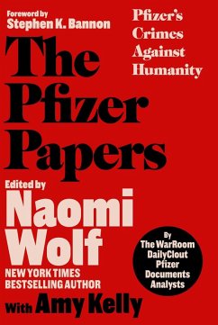 The Pfizer Papers (eBook, ePUB) - The Warroom/Dailyclout Pfizer Documents Analysts