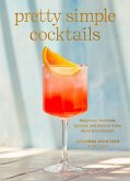 Pretty Simple Cocktails (eBook, ePUB)