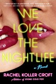 We Love the Nightlife (eBook, ePUB)
